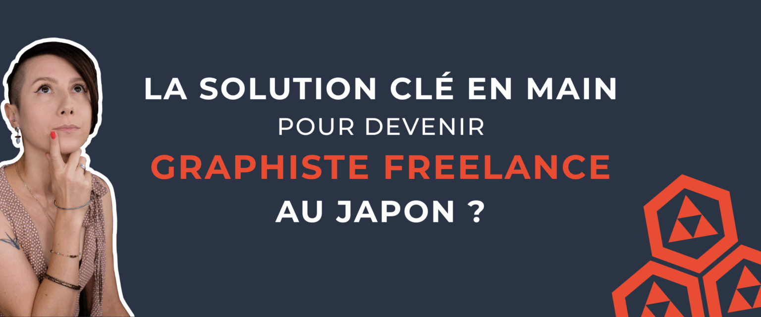 La solution clé en main pour devenir graphiste freelance au Japon ...